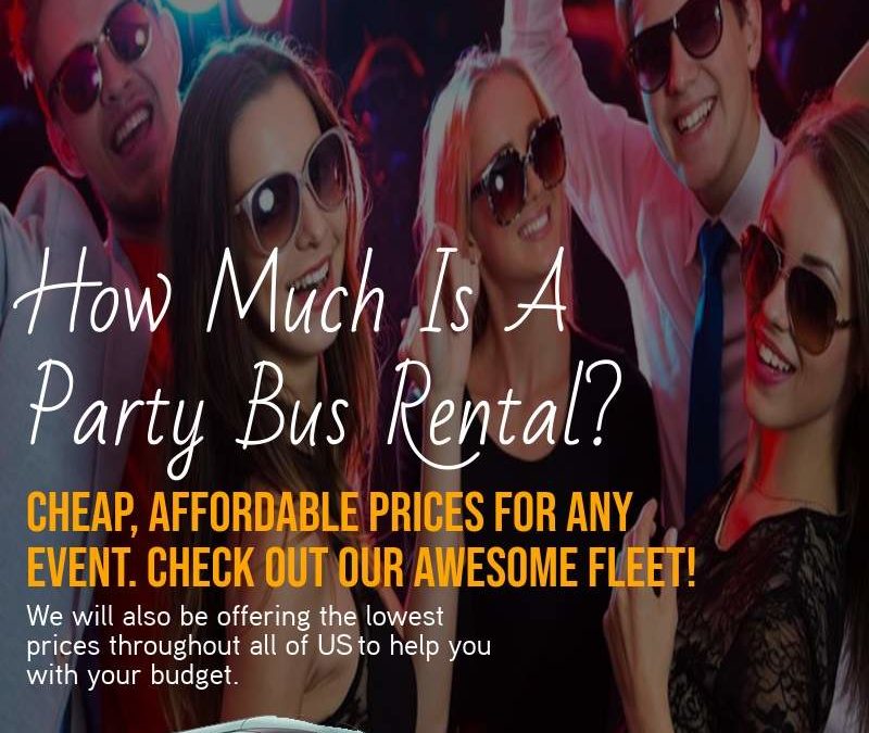 How Much Is A Party Bus Rentals