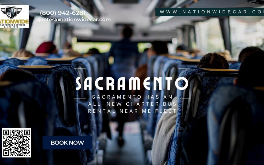 Sacramento Has an All-New Charter Bus Rental Near Me Fleet