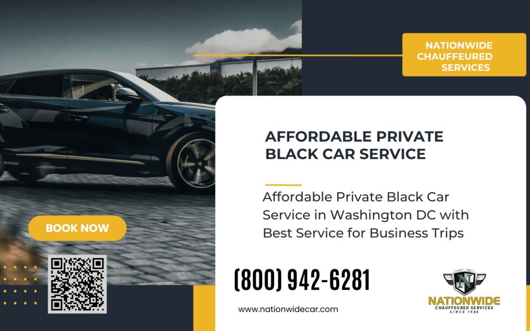 Affordable Private Black Car Service in Washington DC with Best Service for Business Trips