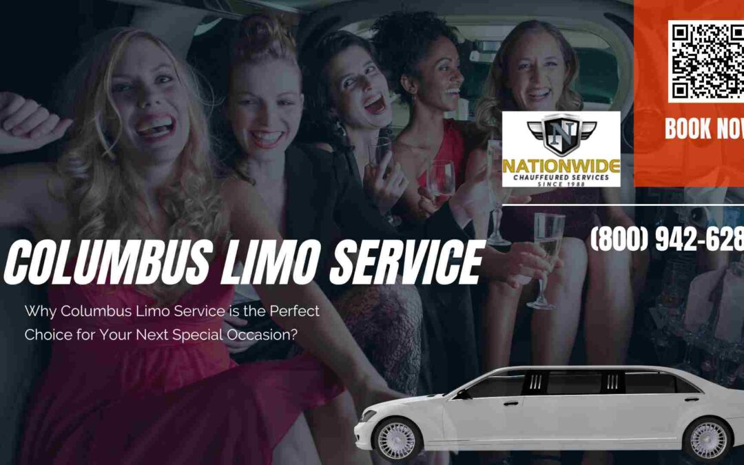 Why Columbus Limo Service is the Perfect Choice for Your Next Special Occasion?
