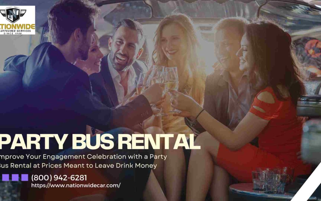 Improve Your Engagement Celebration with a Party Bus Rental at Prices Meant to Leave Drink Money