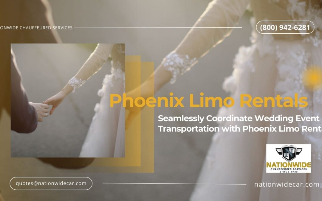 Seamlessly Coordinate Wedding Event Transportation with Phoenix Limo Rentals