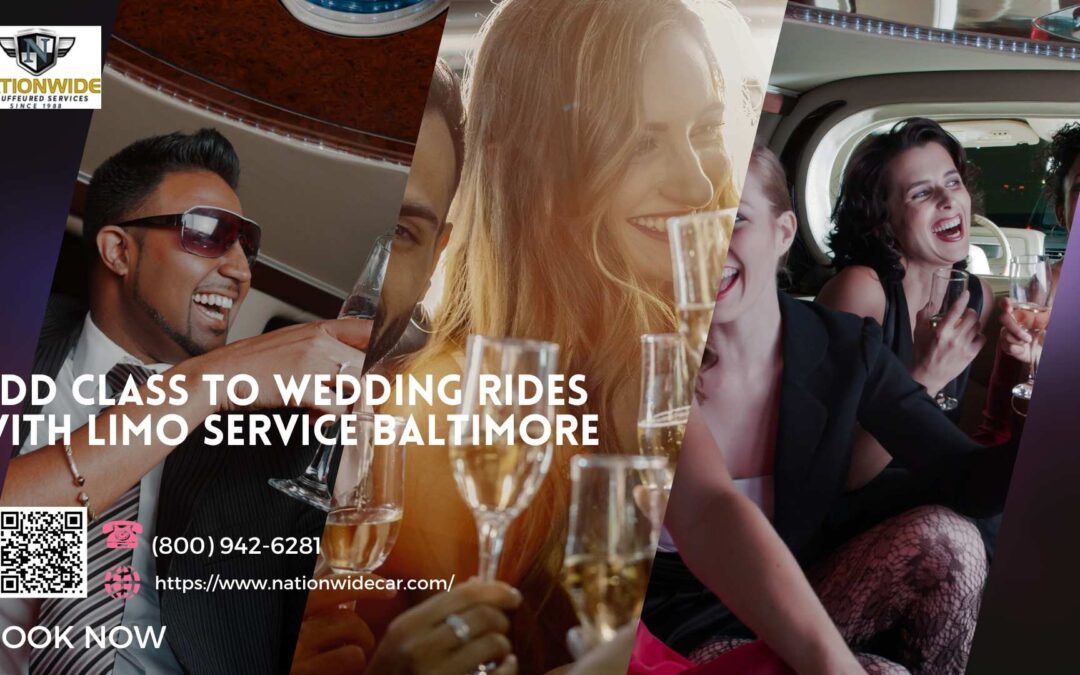 Add Class to Wedding Rides with Limo Service Baltimore