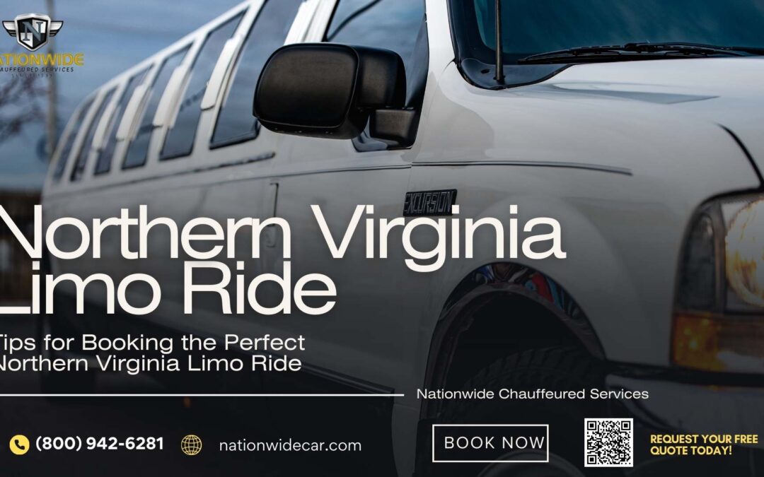 Tips for Booking the Perfect Northern Virginia Limo Ride